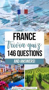 Pour vous, nous avons cherché les meilleures questions pour vous aider à. The Ultimate France Quiz 146 Fun Questions Answers Beeloved City