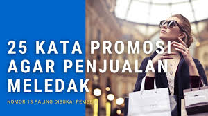 Pergi ke pasar di petarukan. 25 Kata Promosi Yang Menarik Bikin Penjualan Meledak Youtube