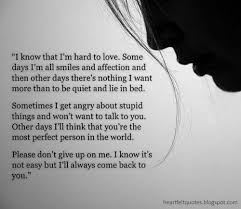 I Know That I M Hard To Love Heartfelt Love And Life Quotes