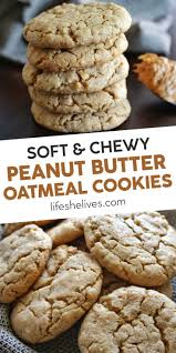 Soft And Chewy Peanut Butter Oatmeal Cookies Are A Delicious Dessert That Is Pe Peanut Butter Oatmeal Cookies Chewy Peanut Butter Cookies Oatmeal Cookies Chewy
