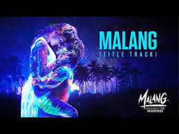 Malang Title Song Video Aditya Roy Kapur Disha Patani Anil K Kunal K Ved Sharma Mohit S Youtube Jazz & cinéma vol 2. malang title song video aditya roy kapur disha patani anil k kunal k ved sharma mohit s