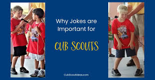 Maybe you would like to learn more about one of these? 3 Reasons Why Jokes Are Important For Cub Scouts Cub Scout Ideas