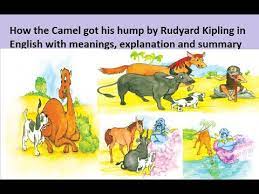 Humph, said the camel and the horse went away and told the man. Ncert Class 8 How The Camel Got His Hump By Rudyard Kipling In English Explanation And Summary Youtube