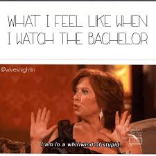 Kiera And Krista On Instagram These Chicks Man But I Still Love It Wine Winetime Bachelor Real Housewives Quotes Bachelor Memes Housewife Quotes