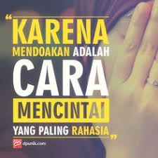 Gambar Kata Kata Cinta Karena Mendoakan Adalah Cara Mencintai Yang Paling Rahasia Kata Kata Mutiara Kata Kata Alkitab Kata Kata Indah