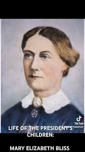 LIFE OF THE PRESIDENT'S CHILDREN: MARY ELIZABETH BLISS
