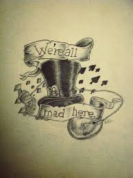 We Re All Mad Here By Digitallydesigned Wolf Tattoo Design Wonderland Tattoo Tattoos