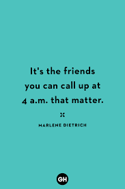 There's more to memorable friends quotes than how you doin'? and we were on a break, you know, and here are some of the goat jokes and quips. 40 Short Friendship Quotes For Best Friends Cute Sayings About Friends
