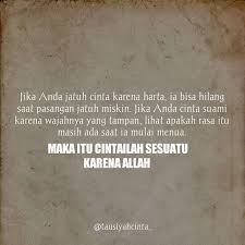 Jika Anda Jatuh Cinta Karena Harta Ia Bisa Hilang Saat Pasangan Jatuh Miskin Jika Andacinta Suami Karena Wajahnya Yang Tampa Kata Kata Indah Jatuh Cinta Cinta