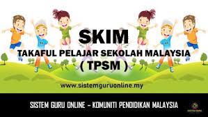 Maybe you would like to learn more about one of these? Skim Takaful Pelajar Sekolah Malaysia Tpsm