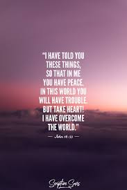 When The World Is Cruel Find Peace In God Scripture Saves Strength Scripture Quotes Scripture Quotes Finding Peace Quotes