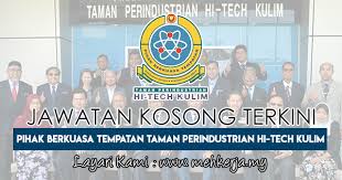 Taman teknologi tinggi kulim) is an industrial park for high technology enterprises located in kulim district, kedah, malaysia. Jawatan Kosong Terkini Di Pihak Berkuasa Tempatan Taman Perindustrian Hi Tech Kulim 4 Mac 2018 Job Jawatan Kosong