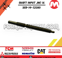 SHAFT INPUT JNC 16 FORKLIFT KOMATSU 3EB-14-52280