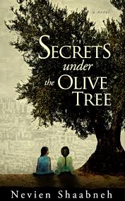 Book Cover Design Secrets Under The Olive Tree By Nevien Shaabneh Olive Tree Books The Secret