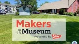 Makers @ the Museum
