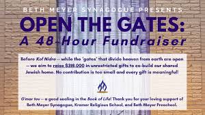 Open The Gates: A 48-Hour Fundraiser for Beth Meyer Synagogue 2024/5785 by  Beth Meyer Synagogue