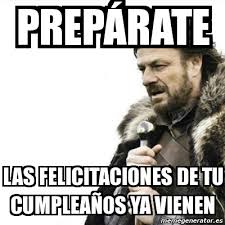 Resultado de imagen para memes de cumpleaños