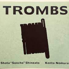 TROMBS | Shota 