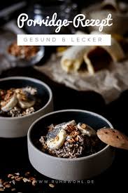 Rezept Fur Veganes Porridge Aus Haferflocken Banane Und Zimt Rezepte Lecker Leckere Fruhstucksideen