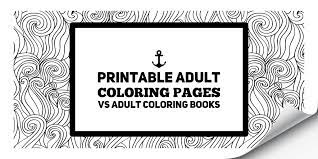 Printable Adult Coloring Pages Vs Adult Coloring Books Art Therapy Coloring This collection includes color by number pages, mandalas, hidden picture activity pages and more! printable adult coloring pages vs adult