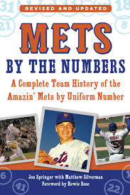 For the 2010 season, we look back on the last 20 years: Mets By The Numbers A Complete Team History Of The Amazin Mets By Uniform Number Springer Jon Silverman Matthew Rose Howie 9781613218693 Amazon Com Books