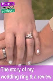 The Story Of My Wedding Ring A Review Wedding Rings My Engagement Ring Rings