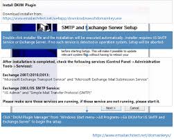 These instructions assume your microsoft windows server has already been setup and you have installed microsoft exchange server 2010 in the hub transport role. Set Up Domainkeys Dkim For Exchange Server And Iis Smtp Service