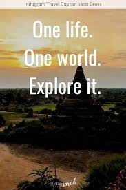 Travel Captions For Instagram Beautiful Travel Quotes To Rock Your Feed Travel Captions Instagram Captions Travel Instagram Captions