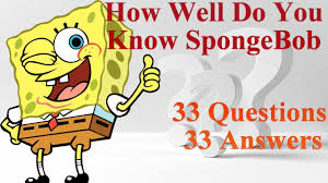 It's like the trivia that plays before the movie starts at the theater, but waaaaaaay longer. How Well Do You Know Spongebob 33 Questions 33 Answers Youtube