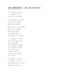 This song is a tribute to most. Los Graduados De Tan Bionica