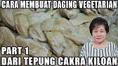 Cuci bersih kacang, masukkan ke air kaldu daging. Cara Membuat Daging Palsu Vegetarian Dari Tepung Cakra Kiloan Youtube