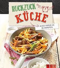 Ruckzuck Kuche Alles Fertig In 30 Minuten Amazon De Bucher