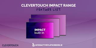 Do not display image with high brightness on the screen for a long time. Clevertouch Impact Range Feature List Interactive Flat Screens Ireland