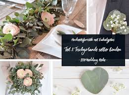 Die kerzen auf die kerzenhalter stecken oder je 3 drahtstifte in jede kerze stecken. Eukalyptus Hochzeit Teil 2 Tischgirlande Selber Binden Blumigo