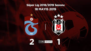 Spor toto süper lig'in 16. 18 05 2019 Trabzonspor Besiktas 2 1 Youtube