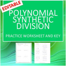 Synthetic Division Of Polynomials Worksheet And Key Editable In 2020 Synthetic Division Polynomials Rational Expressions