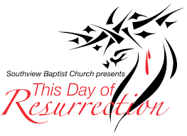 Share the best gifs now >>>. This Day Of Resurrection Southview Baptist Church
