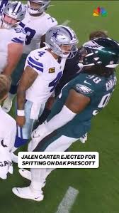 Jalen Carter was ejected for spitting on Dak Prescott , (via @nfl)