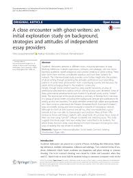 How is a college research essay different from the writing you did in high school? Pdf A Close Encounter With Ghost Writers An Initial Exploration Study On Background Strategies And Attitudes Of Independent Essay Providers