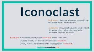 One who attacks cherished beliefs. How To Pronounce Iconoclast L Definition And Synonyms Of Iconoclast By Vocabularypronunciation Com New World Entertainments Video