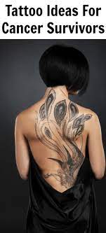 Tattoo Ideas For Cancer Survivors