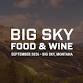 Big Sky Food and Wine Festival