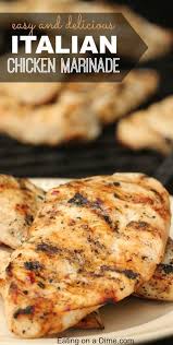 Easy Italian Chicken Marinade Recipe Italian Marinade For Chicken Chicken Marinade Recipes Italian Chicken Recipes