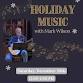 Holiday tunes sung by WACS alumni, Mark Wilson! - Full Strength Coffee Company, 55 E Main St Event Image