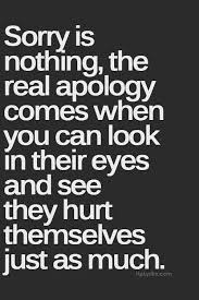 Real Shit Apologizing Quotes Short Inspirational Quotes Words Quotes