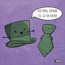 It S That Tie Me Of The Week Again Hats Off To You Puntuesday Puns Funny Puns Funny Pictures Best Quotes Ever