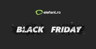 Start elefant black friday 2014. Elefant Black Friday 2019 Lumea Fericirii