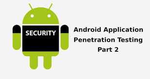 In the majority of the cases . Android Application Pentesting Part 2 A Detailed Overview