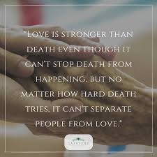 It can't take away our memories either. Capstone Hospice Love Is Stronger Than Death Even Though It Can T Stop Death From Happening But No Matter How Hard Death Tries It Can T Separate People From Love Facebook
