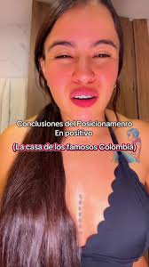 Posicionamiento en La Casa de los Famosos Colombia